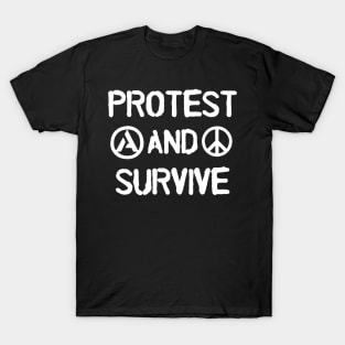 Protest And Survive T-Shirt